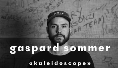 Gaspard Sommer «Kaleidoscope»